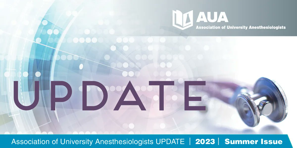 The summer edition of AUA's Update newsletter has been released! Visit: buff.ly/3xM1qFu for the latest news & information from AUA President George Mashour, MD, PhD, @MayaHastie @shobanarajan51 @CraigJabaley @EDugganMD & more | @SShaefi @shahlasi