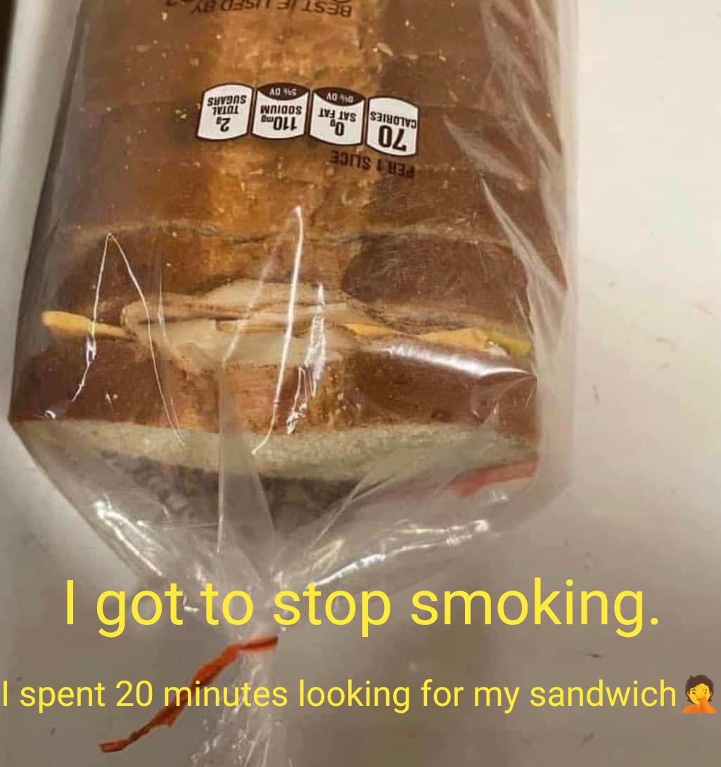 Gotta stop smoking weed.