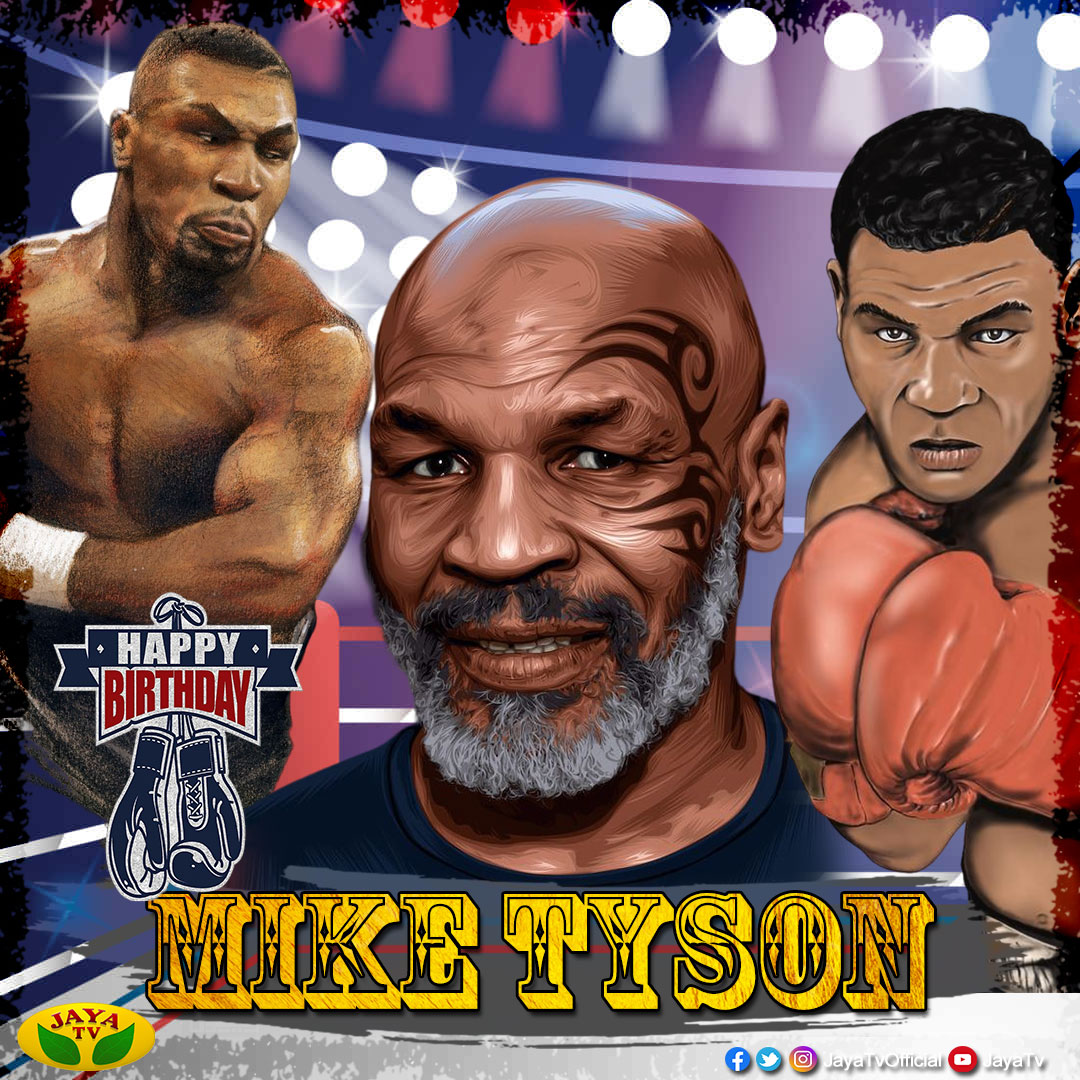 Happy Birthday Mike Tyson     
