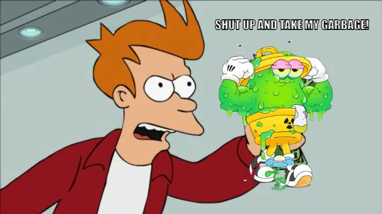 geluccio's tweet photo. My #GarbageMeme for Garbage University. @GarbageFriends @thechimiverse @Blondie23LMD @Toys_Soldiers @jordean @donwinning1 https://t.co/6Puzxusm6u