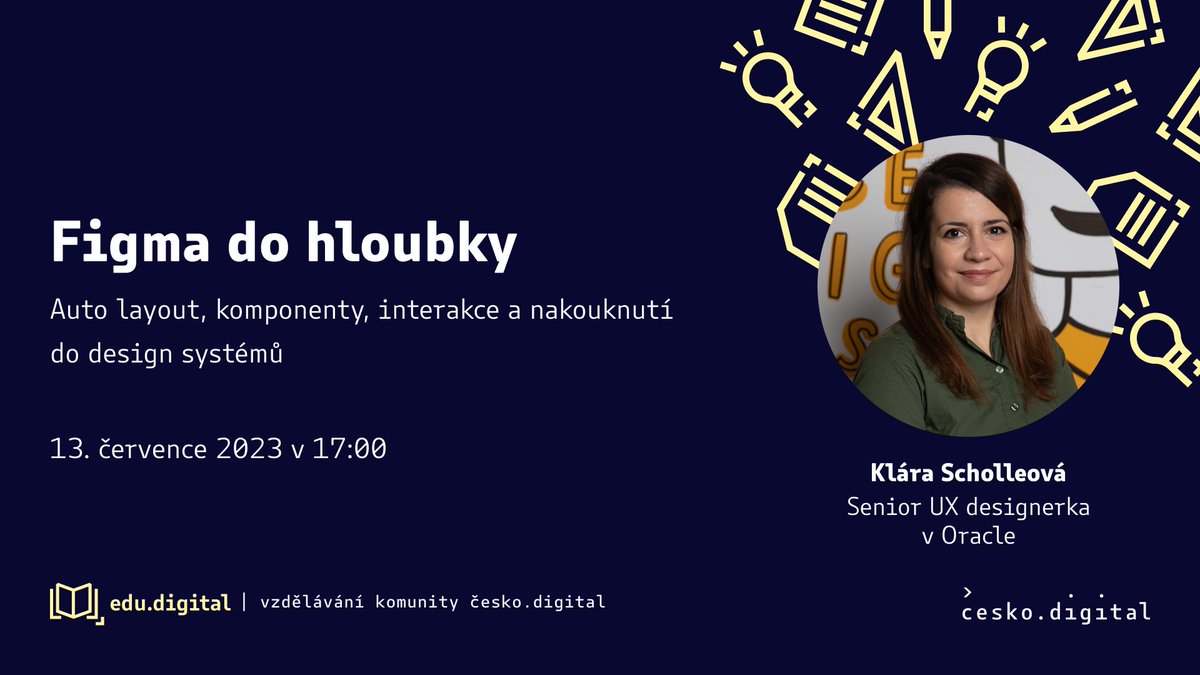 CeskoDigital's tweet photo. Chceš ovládnout umění tvorby prototypů ve Figmě a nakouknout pod pokličku design systémů? Nenech si ujít webinář pod taktovkou Kláry Scholleové, senior UX designérky z Oracle. Registruj se 👉 https://t.co/k49dJp66tR #ceskodigital #edudigital https://t.co/lTvOAH4RRZ