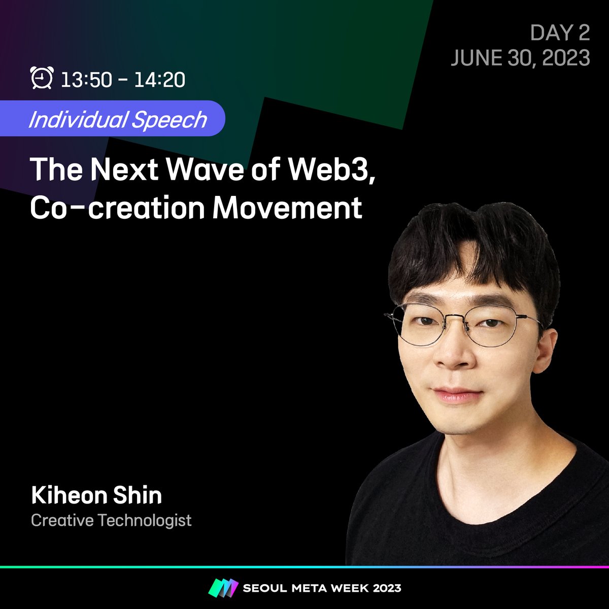 [DAY2] Individual Speech) The Next Wave of Web3, Co-creation Movement ✅ Kiheon Shin Creatvie Technologist We can look forward to an insightful discussion on The Next Wave of Web3, Co-creation Movement 😮