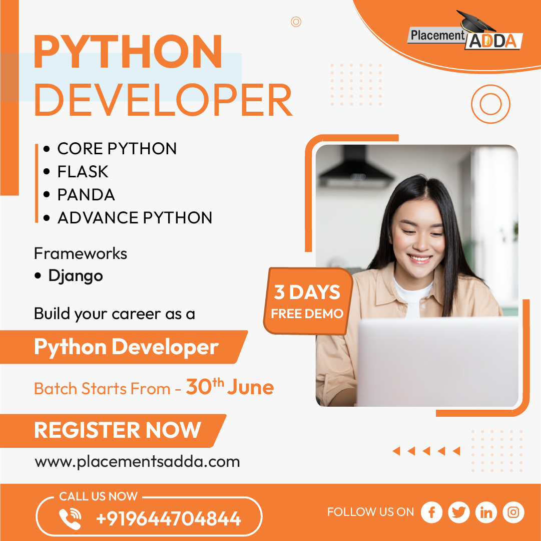 'Build Your Career as a Python Developer'
Batch Starts From:
-->>30th June <<--

#PlacementsAdda #ITprofessional #PythonDeveloper #CorePython #AdvancePython #Python #technology #innovation #industrialtraining #corporatetraining #placementstraining #placements #joinus #Indore