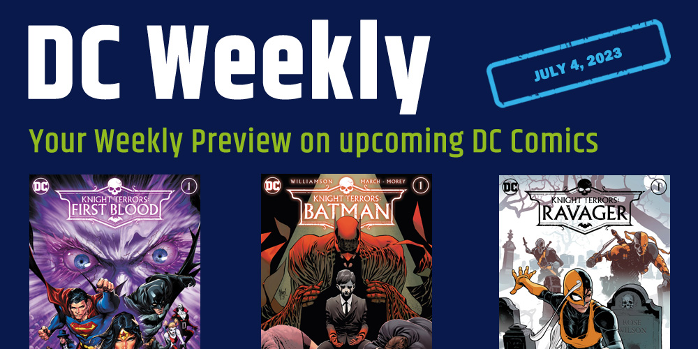 DC WEEKLY: DC Comics available on July 4, 2023 -  comixnow.com/2023/06/29/dc-… #DCWeekly #July4 #NightTerrors  #DCComics #NewDCDay #Comics #ComixNOW