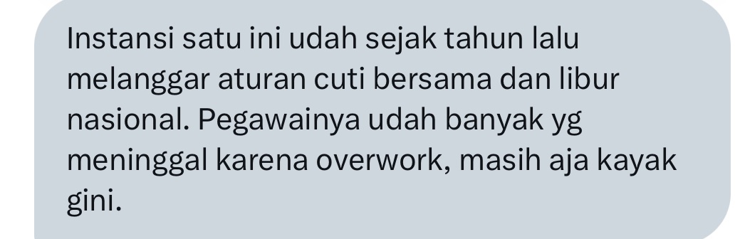 Terima DM yg bikin miris. Gimana ini <a href="/PNS_Ababil/">Pi en ice Ababil</a> <a href="/pejabrut/">alumnus diklat</a> <a href="/BetaEpsilonPhi/">忍 - 🍉</a>  <a href="/PNS_Garis_Lucu/">PNS Garis Lucu 💤</a>  kalau ada instansi yg ga ikut aturan cuti bersama? Overwork sampai nyawa pun melayang? Astaghfirullah… cc <a href="/nabiylarisfa/">Nabiyla Risfa Izzati</a>