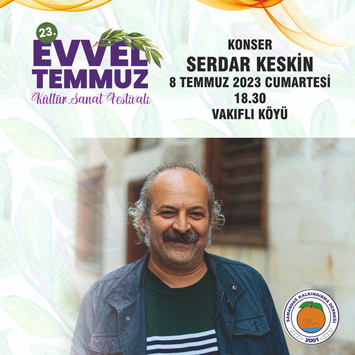 📌8 Temmuz Cumartesi Samandağ Konser
Serdar Keskin
18.30
Vakıflı Köyü

@srdrkskn 

#evveltemmuz #evveltemmuzfestivali #hataydeprem #serdarkeskin #vakıflıköyü #antakya #samandağ #defne #serinyol