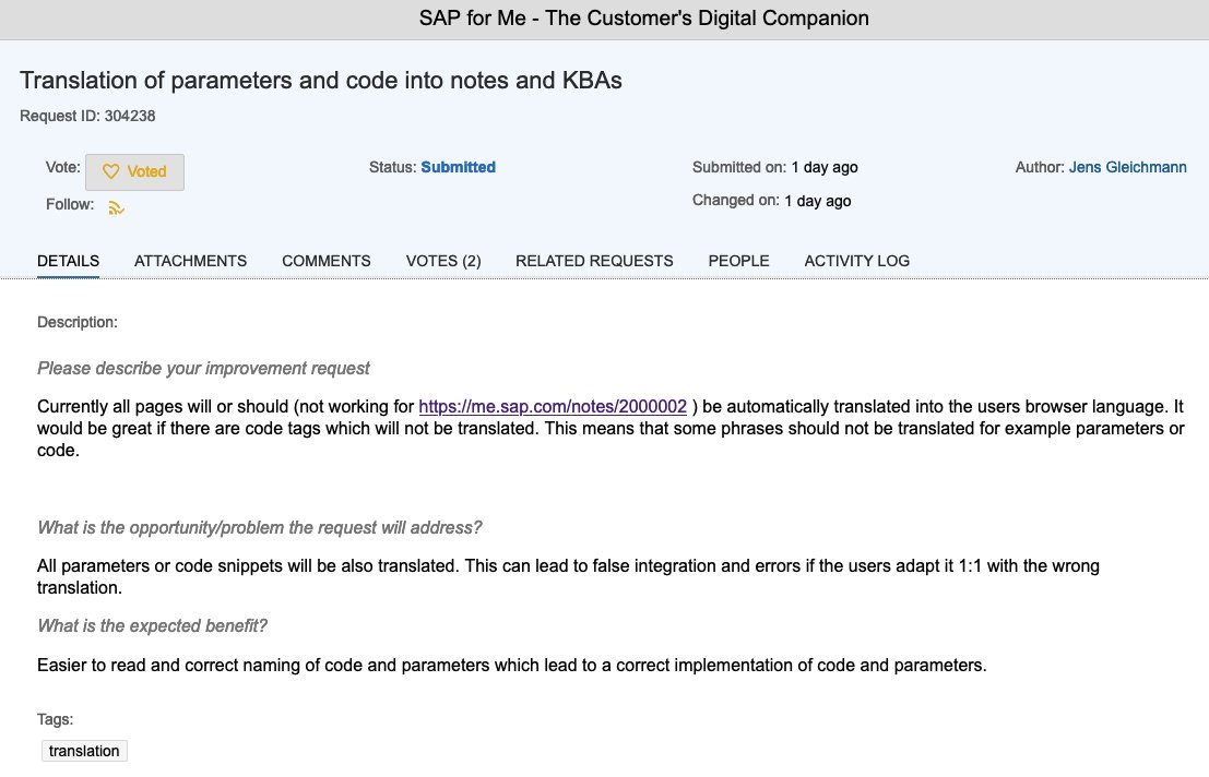 Have you had problems with the SAP translation of SAP Notes/KBAs in the past? Currently, automatic translation blindly translates all content, including code and parameters that shouldn't be translated.

Should SAP change it?
Vote for it:
influence.sap.com/sap/ino/#/idea…

#sapcommunity