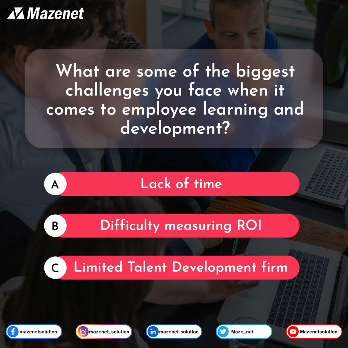 Maze_net's tweet image. In today's workforce, which of the following soft skills do you think is most important for employees to have?

#mazenet #fridaypoll #linkedinpoll #learninganddevelopment #talentacquistion #hr