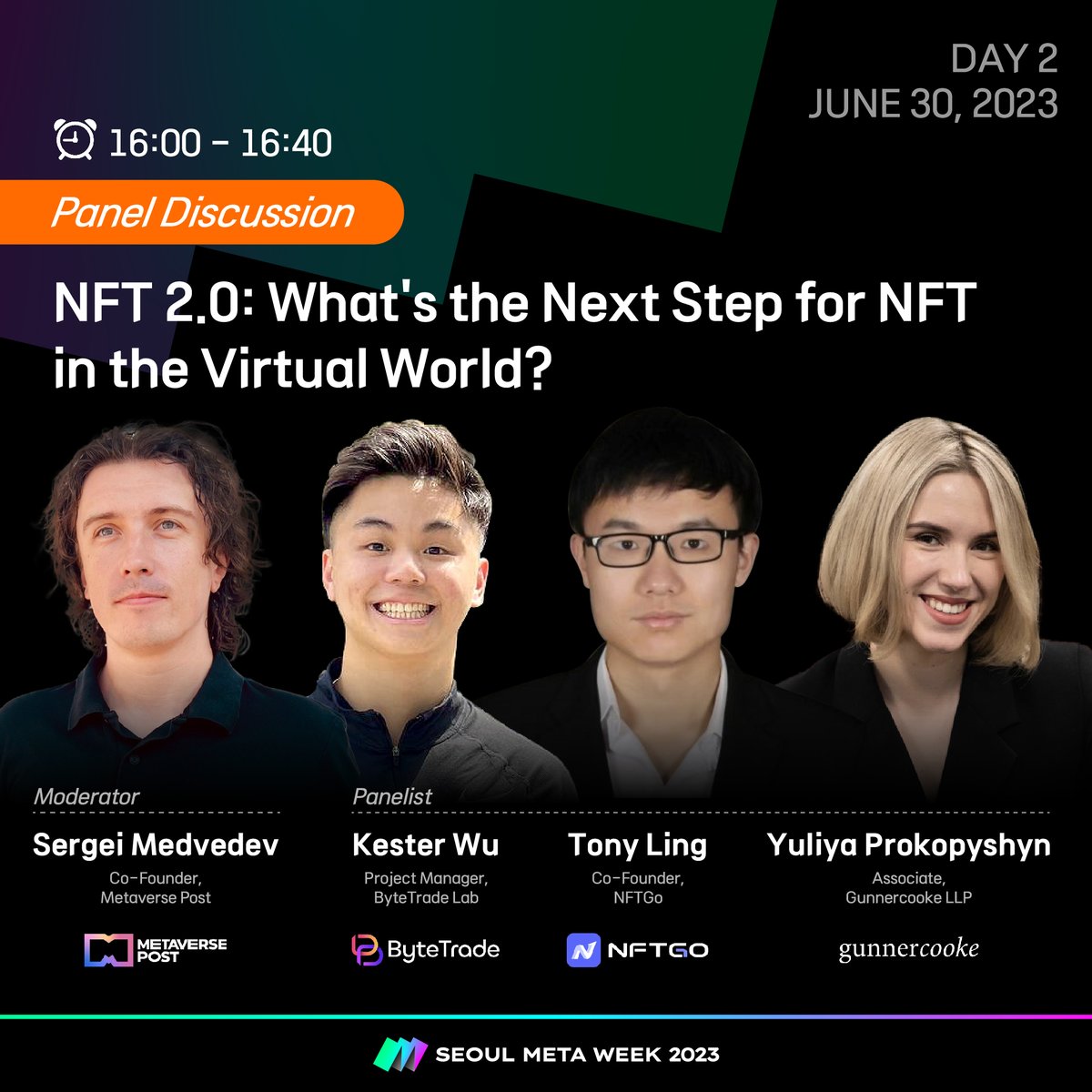 [DAY2] Panel Discussion) NFT 2.0: What's the Next Step for NFT in the Virtual World? ✅ [Moderator] Sergei MedvedevCo-Founder, Metaverse Post ✅ [Panelist] Kester Wu Project Manager, ByteTrade Lab Tony Ling Co-Founder, NFTGo Yuliya Prokopyshyn Associate, Gunnercooke LLP