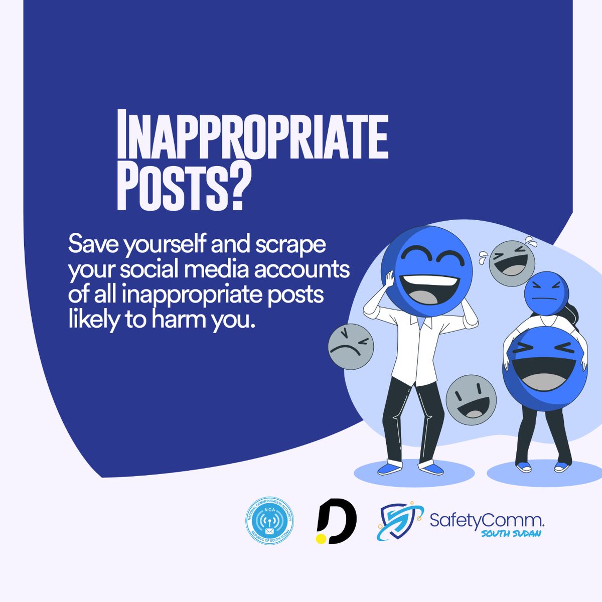 It's time to get rid of any inappropriate posts that are living on your social media accounts. Keep safe, be cautious.

Contact Us: +211 920 050 106
Email: Info@safetycomm.org

#SafetyComm #Defyhatenow #OnlineSafety