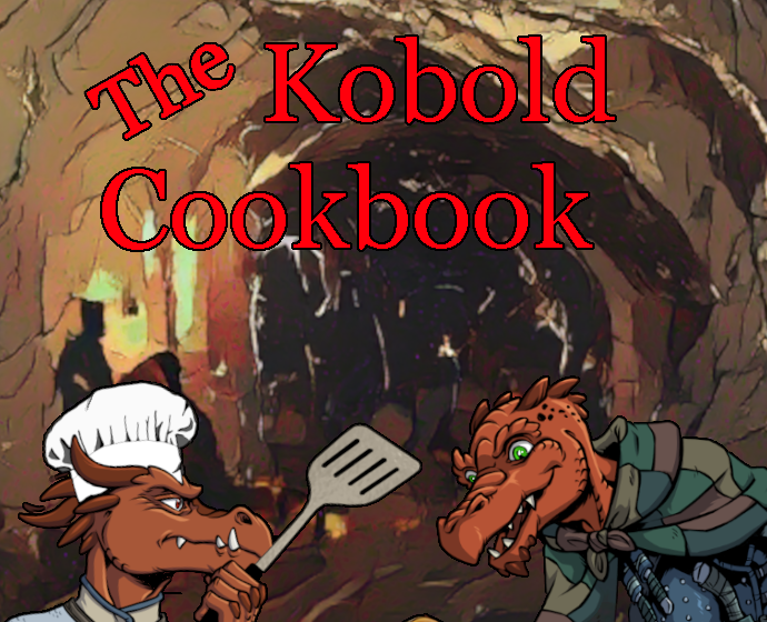 Our Kickstarter, Kobold Cookbook is NOW LIVE! Check it out! 
P.S. Retweeting this will unlock stretch goals!