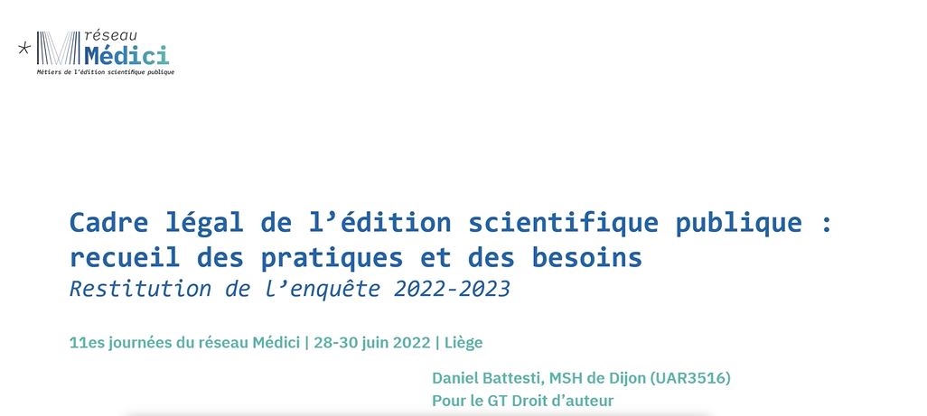 Journées MEDICI 2023 | En direct : Cadre légal de l'édition scientifique publique : recueil des pratiques et des besoins. <a href="/Reseau_medici/">Réseau Médici</a> 
#medici2023