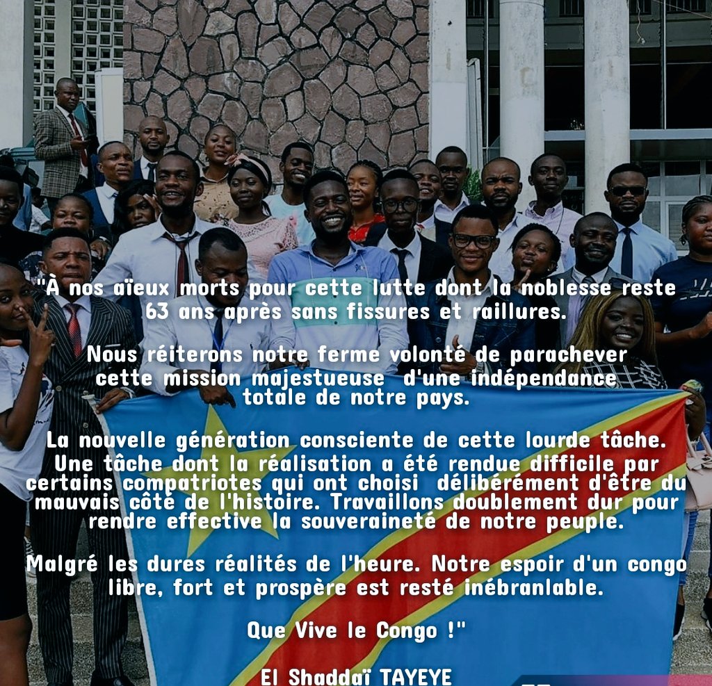 Malgré les dures réalités de l'heure. Notre espoir d'un congo libre, fort et prospère est resté inébranlable.

Vive le Congo !