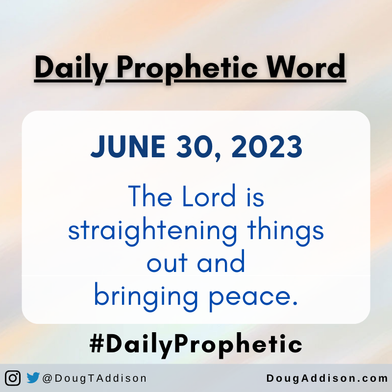 The Lord is straightening things out and bringing peace.
.
.
#prophetic #dailyprophetic #propheticword #dougaddison #hearinggod #prayer #supernatural #encouragement #dailyprayer #christian #bible #christianliving