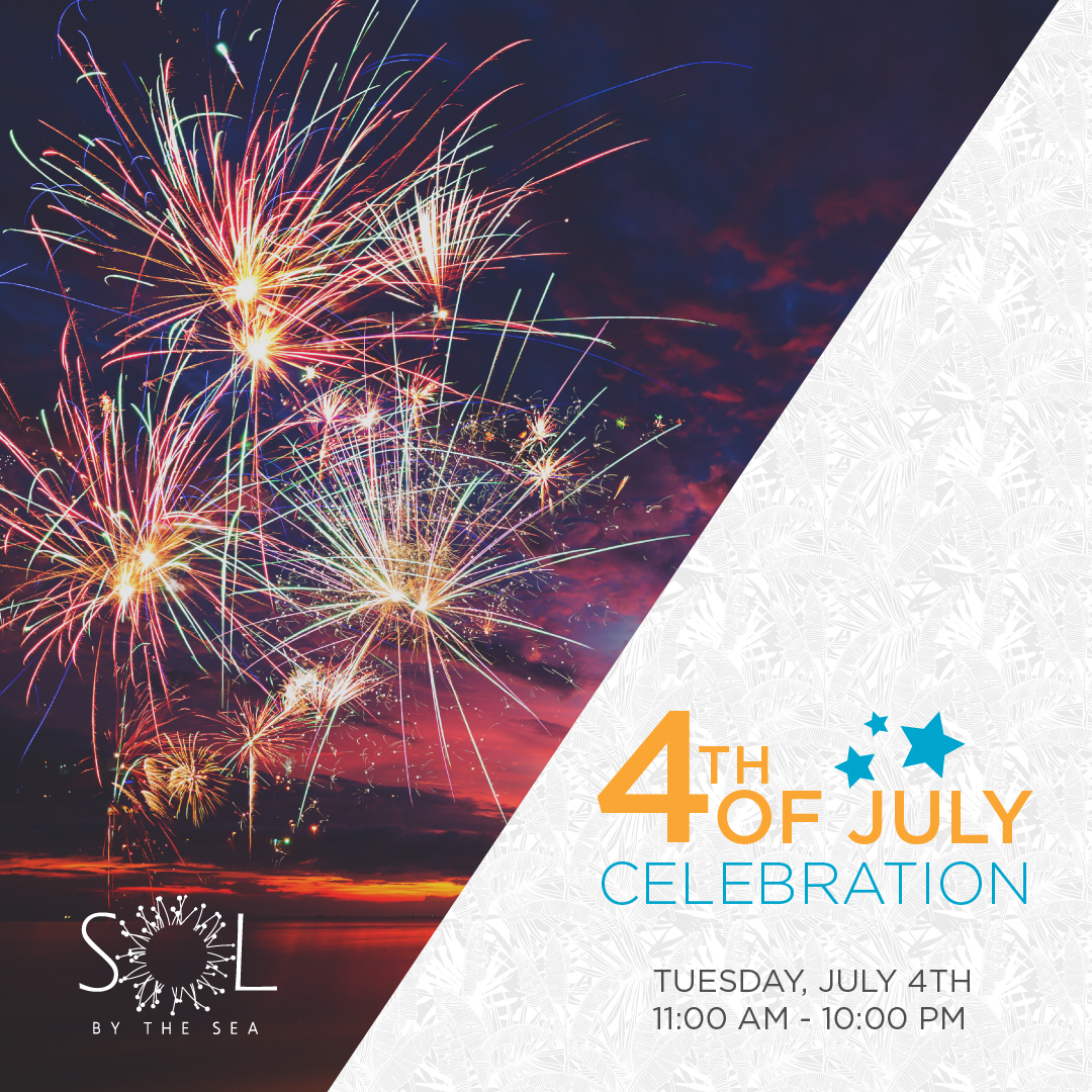 Experience an unforgettable 4th of July celebration at Sol by the Sea! 

Make your reservation: ow.ly/HGGY50OQLYA