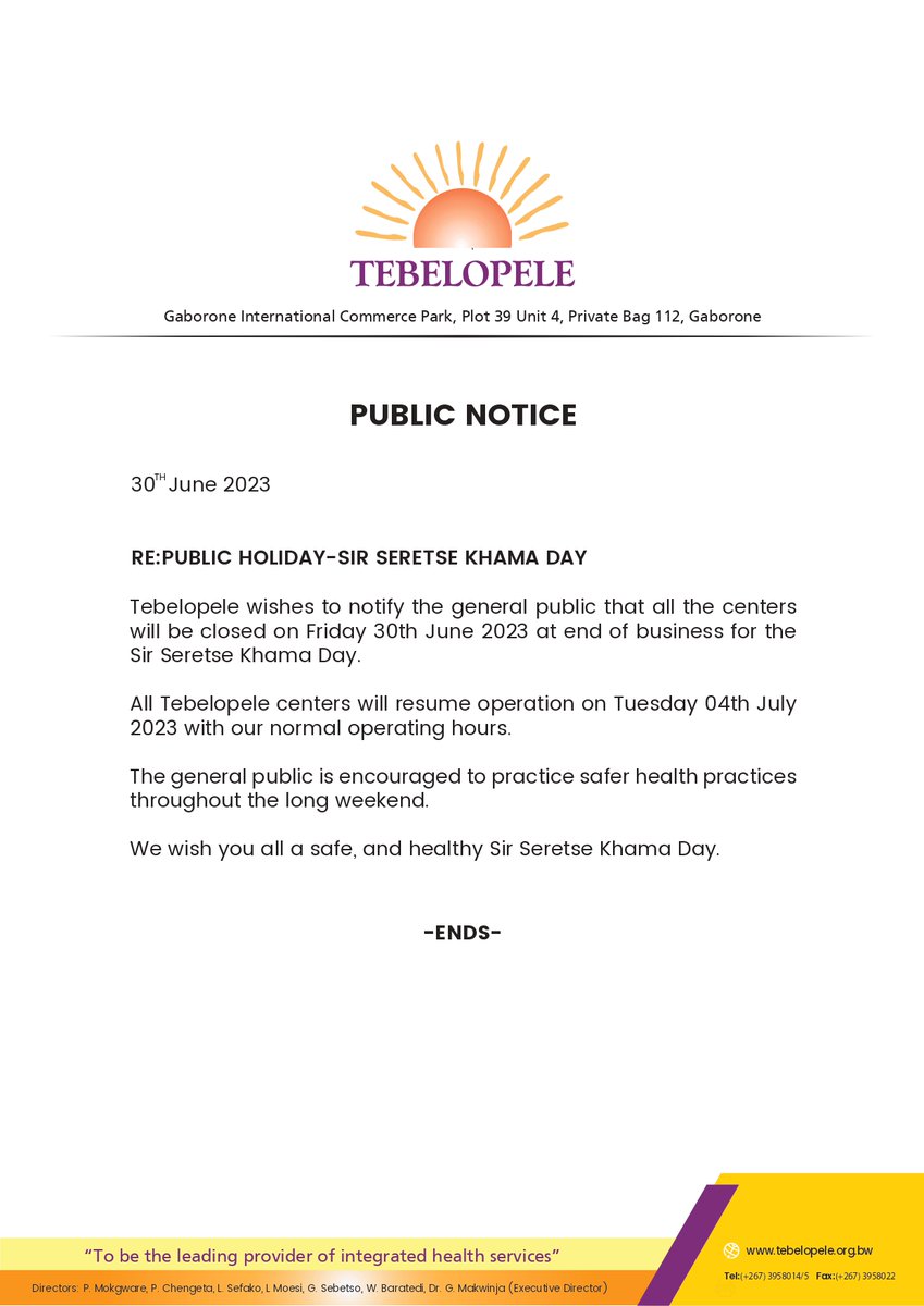 PUBLIC NOTICE

Our operating hours for the Sir Seretse Khama Day Holidays! Have a safe weekend everyone!

#TebelopeleForYou #StaySafe