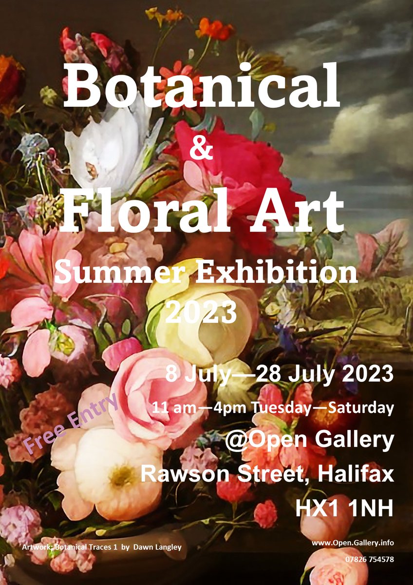 Our #Botanical &amp; #Floral #Art exhibition coming soon!

Open Gallery, Halifax, HX1 1NH
#Exhibition dates: 8th July - 28th July 2023

Tuesday - Saturday 11am - 4pm

You are warmly invited to the Preview for Botanical &amp; Floral Art exhibition on 8th July at 5pm - 7pm at Open Gallery