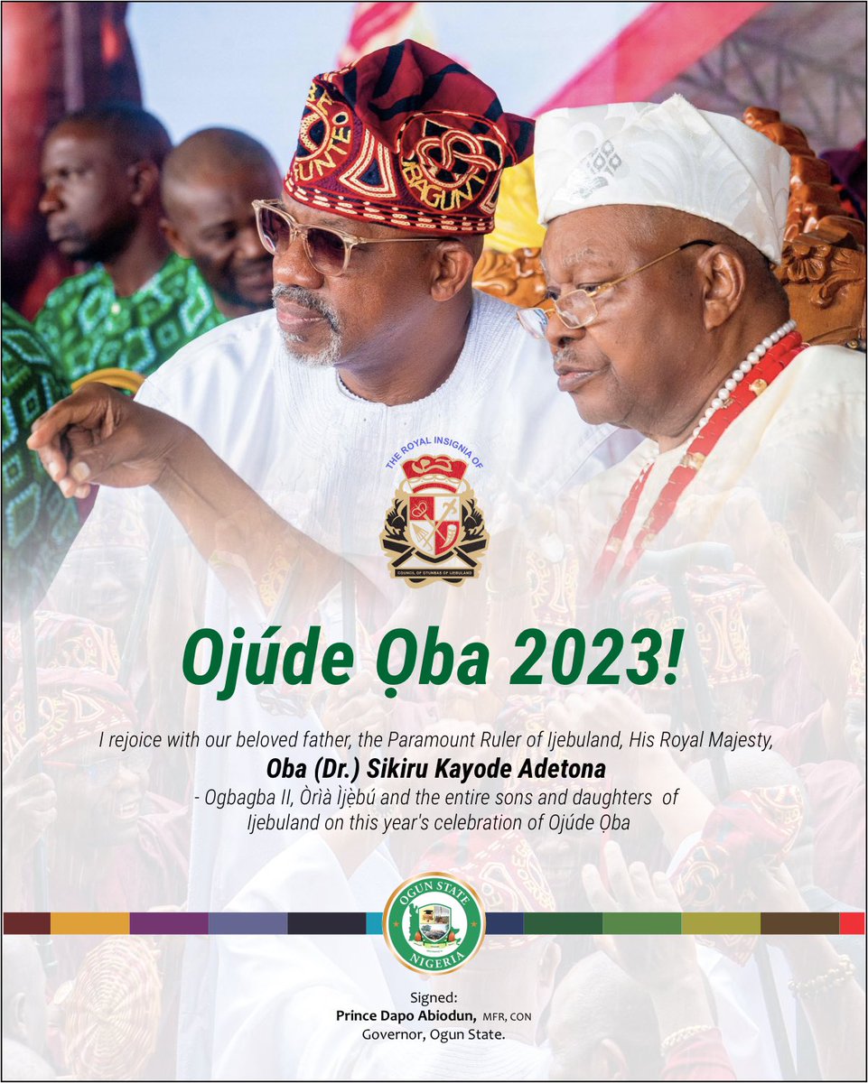 DapoAbiodunCON's tweet photo. I rejoice with our beloved father, the Paramount Ruler of Ijebuland, His Royal Majesty, Oba (Dr.) Sikiru Kayode Adetona - Ogbagba II, Òrìṣà Ìjẹ̀bú and the entire sons and daughters of Ijebuland on this year's celebration of Ojúde Ọba. 

Over the years, this unique cultural event has continued to unite us and foster peace among all the good people of Ijebuland, with unprecedented socioeconomic development that we are all witnessing across our land. 

As we all gather to celebrate yet another version of this beautifully colorful event, it is my prayer that God in His endless grace and mercy shall grant us unlimited joy, happiness and safety in this historic moment.