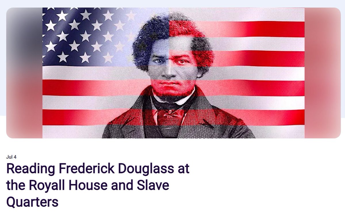 On July 4 12-2 pm @royallhouse will host its Reading Frederick Douglass Together program. Gather on the lawn in front of the historic Slave Quarters building to listen to Douglass’s “What, To The Slave, is the Fourth of July?” https://t.co/qnXjtxrYU5 https://t.co/baecjaXGOt