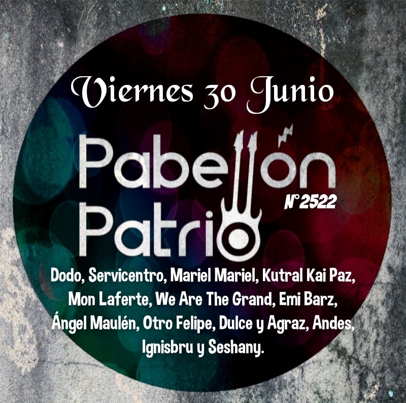 PabellonPatrio's tweet photo. Hoy en #PabellónPatrio @dodooficialchi1 #Servicentro @Marielmusic @KutralKaiPaz @monlaferte @WeAreTheGrand #emibarz #AngelMaulén #OtroFelipe @_dulceyagraz @thisisandes @ignisbru @__Seshany Toda la info en nuestro Facebook https://t.co/gKs84NYrA8 https://t.co/R9ImltlxkV