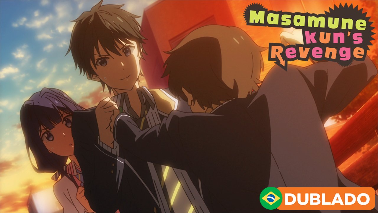 Masamune-kun no Revenge: 2ª temporada estreia com dublagem na