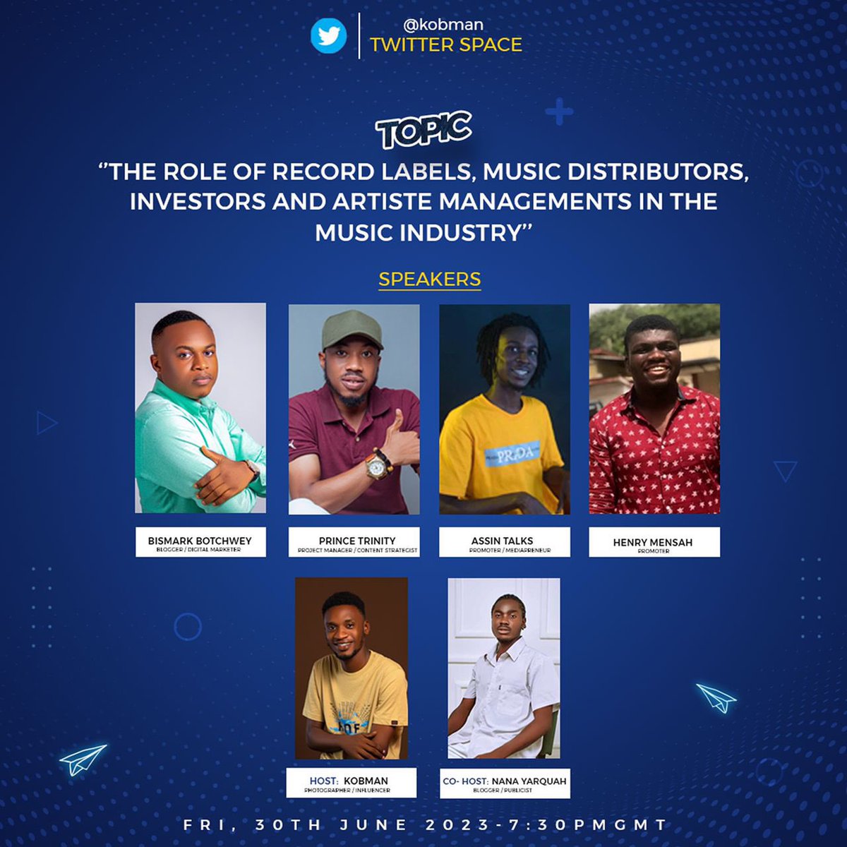 “The Role of Record Labels, Music Distributors, Investors And Artiste Managements In the Music Industry” 
@bisbotchwey @_OGyamfiPrince @Assin_Talks  @OguaaDick 

Hosted By: @kobman_ & @prnanayarquah 

#TwitterSpace #CentralMusic