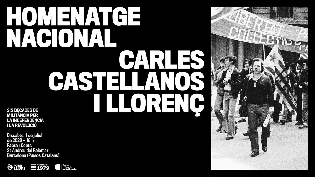 ✨ Homenatge nacional a Carles Castellanos Sis dècades de militància per la independència i la revolució! 🛑 Demà a les 18h a Fabra i Coats