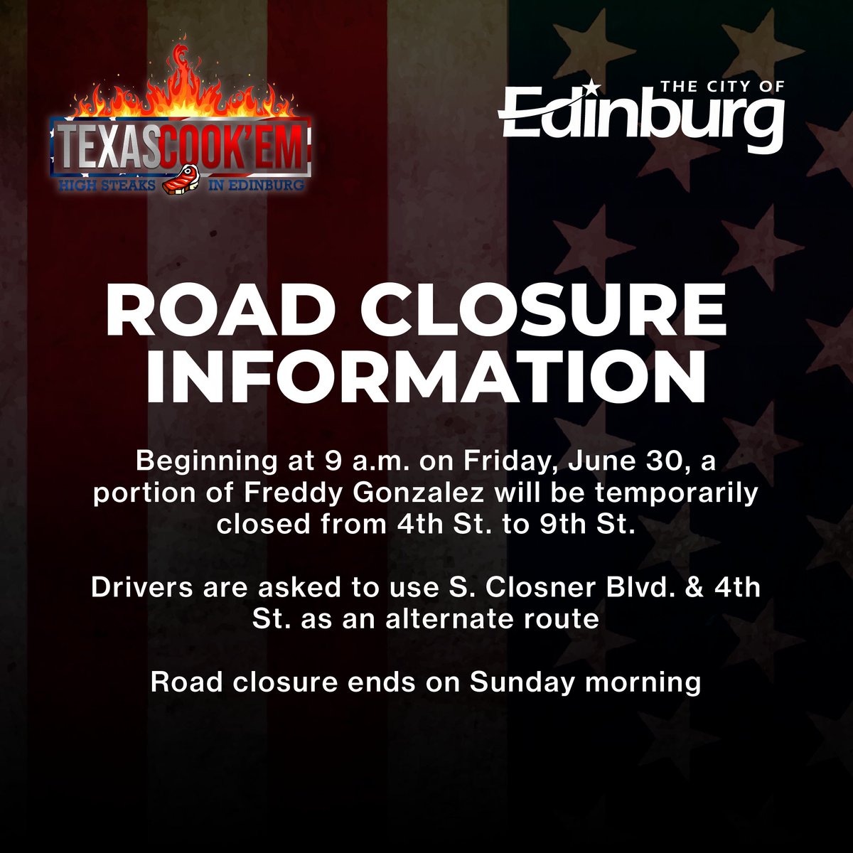 cityofedinburg's tweet photo. Attention, Edinburg Residents!
STREET CLOSURE ALERT! Texas Cook 'Em continues today.  Please look for alternate routes as necessary adjustments have been made to accommodate for today's event. Thank you for your cooperation! #TexasCookEm https://t.co/bZYvhVYN38
