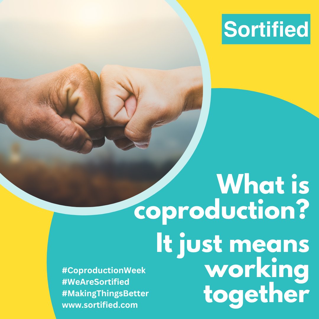 Sortified's tweet image. We think the word #coproduction is pretty useless. It just means working together and we are really proud that working with people to make a change is what we do 👊 #CoproductionWeek