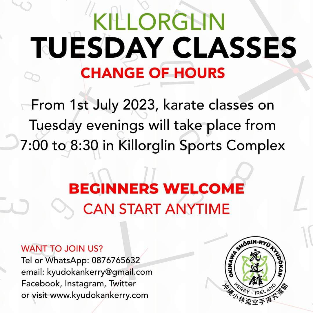 Please note that our Karate classes in Killorglin Sports Complex on Tuesday evening will start at 7:00 from 1st July 2023!

Interested in joining us, please contact us. Beginners can start anytime.

#karate#killorglin #kerry #ireland