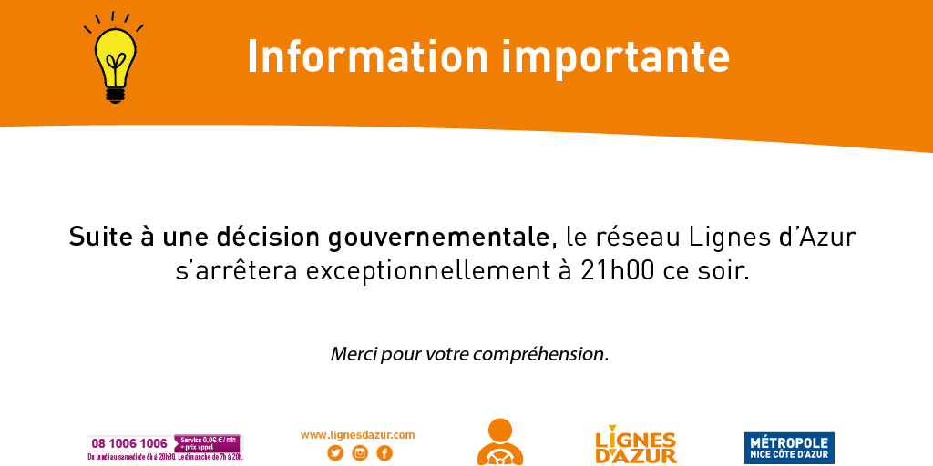 lignesdazur's tweet photo. ⚠️ Information

Suite à une décision gouvernementale, le réseau Lignes d’Azur s'arrêtera exceptionnellement à 21h00 ce soir.

Plus d'informations ➡️ https://t.co/zCC5SOPCSq https://t.co/w8DJH0mgJG