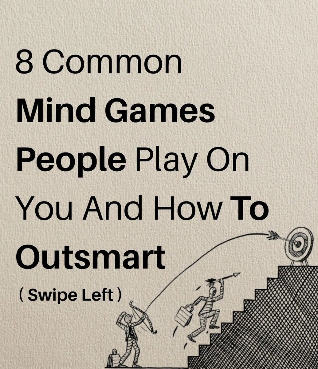 8 Common MIND games PEOPLE play on you and  how to Outsmart