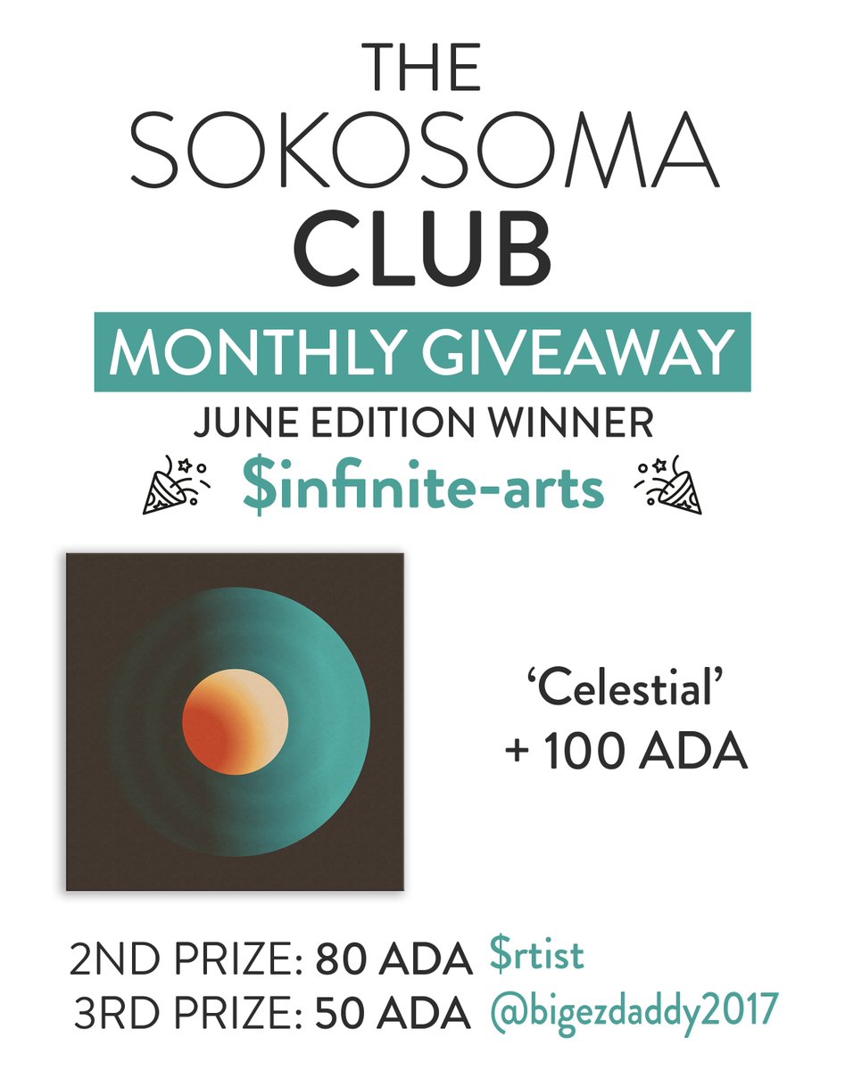 sokosoma_'s tweet photo. The winner of the 𝗦𝗢𝗞𝗢𝗦𝗢𝗠𝗔 𝗖𝗹𝘂𝗯 giveaway for June is...

@GmavProds! 🏆🎉

Congratulations my friend! You win:

'Celestial' + 100 ADA!

2nd place: 🥈 
@RTIST_ADAPool
-80 ADA

3rd place: 🥉 
@bigezdaddy2017
 -50 ADA

DMs have been sent 📨

#ArtOfCardano https://t.co/s1PMjHSZvF