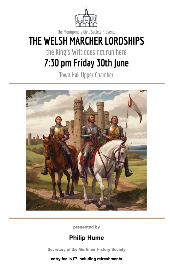 TODAY FRIDAY, 30 JUNE 2023 AT 19:30 "The Welsh Marcher Lordships" Montgomery Town Hall - Presenter: Philip Hume  The entry fee is £7 including refreshments. fb.me/e/2P0oWUfia