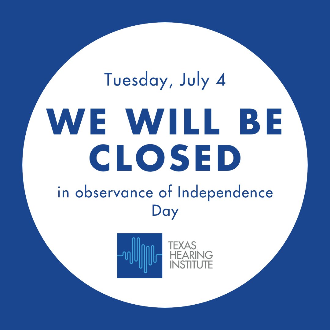 Attention: Texas Hearing Institute will be closed Tuesday, July 4, 2023, in observance of Independence Day.

We will resume normal business hours Wednesday, July 5, 2023.

#TexasHearingInstitute #Audiology #MelindaWebbSchool #SpeechPathology