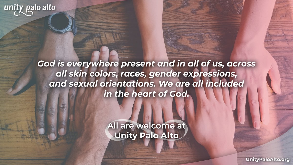 God is everywhere present and in all of us, across all skin colors, races, gender expressions, and sexual orientations. We are all included in the heart of God. – Rev. John Riley

All are welcome at UnityPaloAlto.org

#Unity #Faith #God