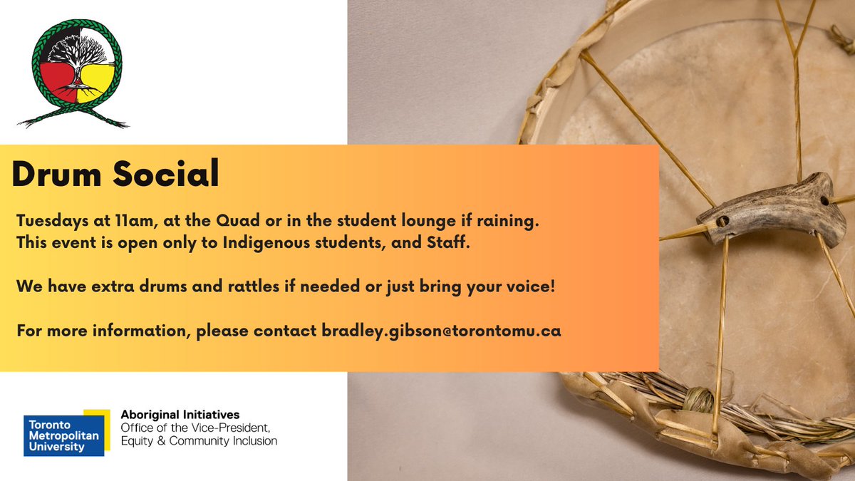 Come join us for drumming and some socialising with  TMU Indigenous community!