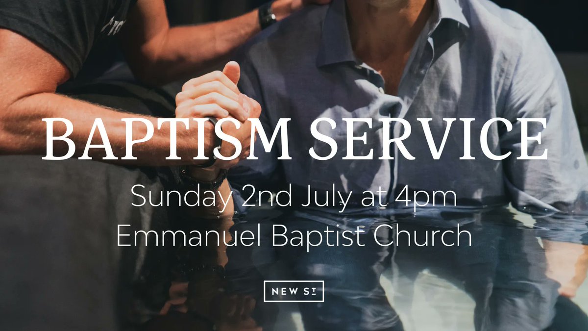 B A P T I S M S

This Sunday our Baptism service will be taking place at Emmanuel Baptist Church from 3.45pm. Kids groups will be running and they will join us back in the main service for the Baptisms. Please come along to support and welcome those being Baptised!