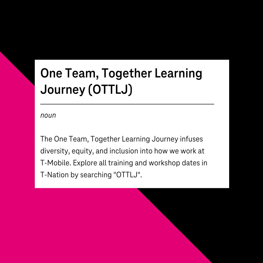 Inclusive behavior is built through <a href="/TMobile/">T-Mobile</a>'s OTTLJ program.  
#TeamMagenta