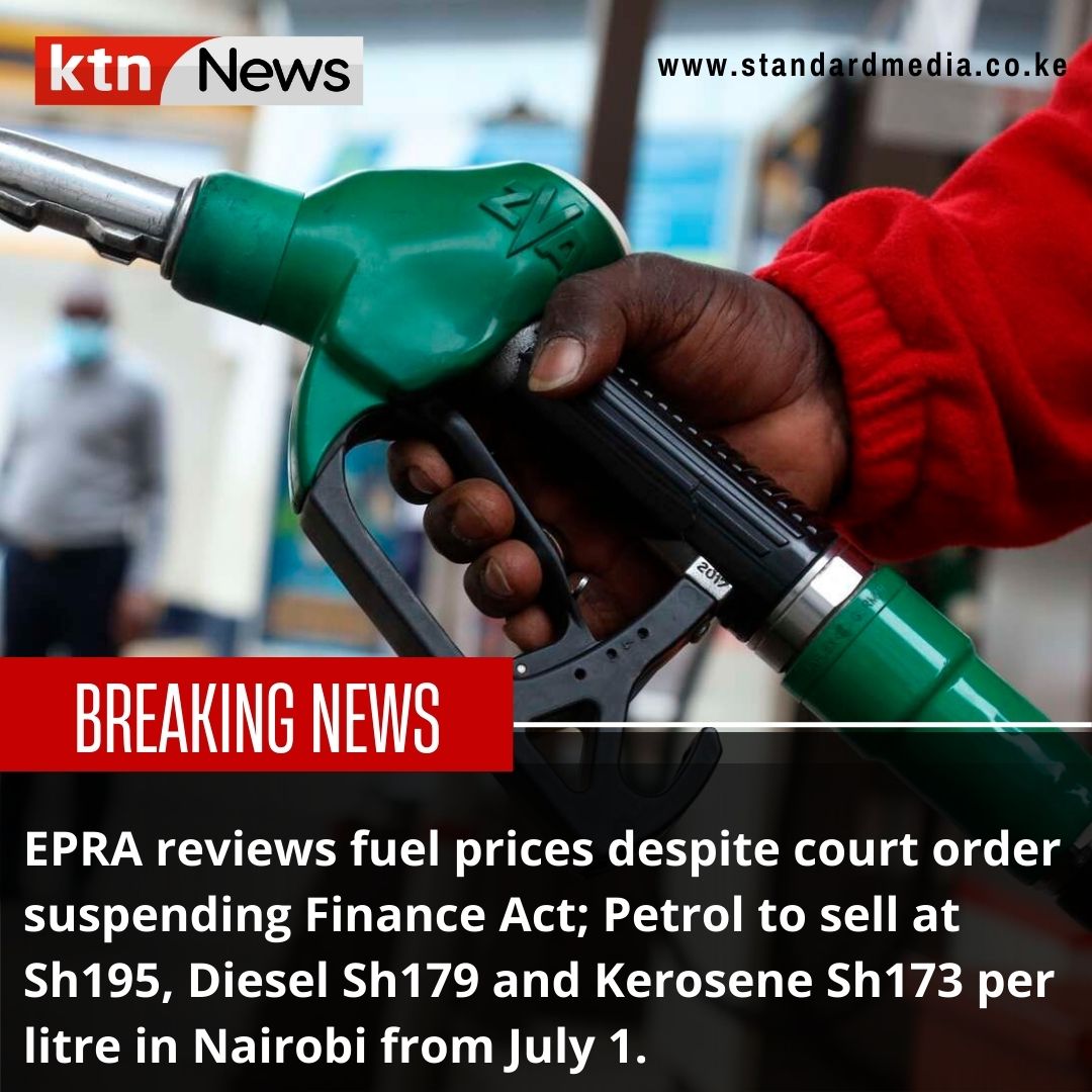 KTNNewsKE's tweet photo. BREAKING NEWS: EPRA reviews fuel prices despite court order suspending Finance Act; Petrol to sell at Sh195, Diesel Sh179 and Kerosene Sh173 per litre in Nairobi from July 1. https://t.co/IxuWHUBlKH