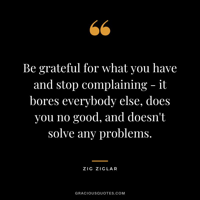 Friday is here. I'd like to post a great quote from the American writer Zig Ziglar on how we live our lives.
#Quotes #Writer #Authors #ZigZiglar #WritersQuotes #ZigZiglarQuotes #Begrateful #StopComplaining #WeLoveBooks #BooksareArt #ArtandSpeed #ReadersCommunity #WritersCommunity