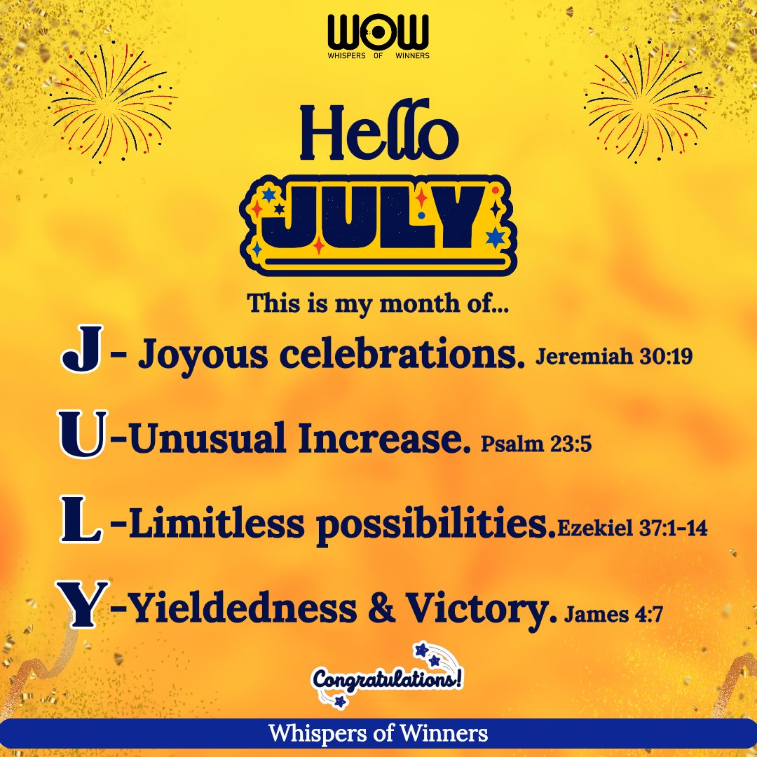 WinnersWhispers's tweet photo. Declare this:
July is for joyous celebrations.
July is full of jaw-dropping testimonies.
July is for deeper intimacy with God
July is full of remarkable miracles.
July is for divine increase.
July is full of undeniable victories in Jesus name.

Retweet, speak into July &amp; Quote🖼️ https://t.co/I89s2CA3wg