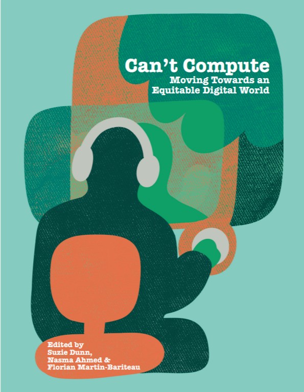 CDTSuOttawaCLTS's tweet photo. The Centre for Law, Technology and Society is delighted to announce the publication of Can’t Compute: Moving Towards an Equitable Digital World, edited by @SuzieMDunn, @nasma_ahmed and Dr. Florian Martin-Bariteau (@f_mb) 

›  https://t.co/JxANvkg31a https://t.co/iPHyM1bg2N