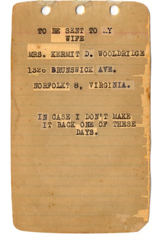 "In case I don't make it back one of these days."  Chilling words.