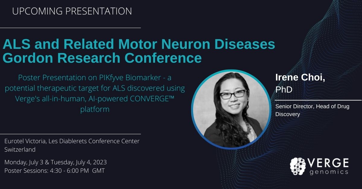 Verge_Labs's tweet photo. At Next week’s ALS Gordon Research Conference in Switzerland, Irene Choi will share insights on PIKfyve, a potential therapeutic target for ALS discovered using Verge's all-in-human, AI-powered CONVERGE™ platform. Check out the full agenda here: https://t.co/hlTfwIc7TG https://t.co/WNVn0APojc