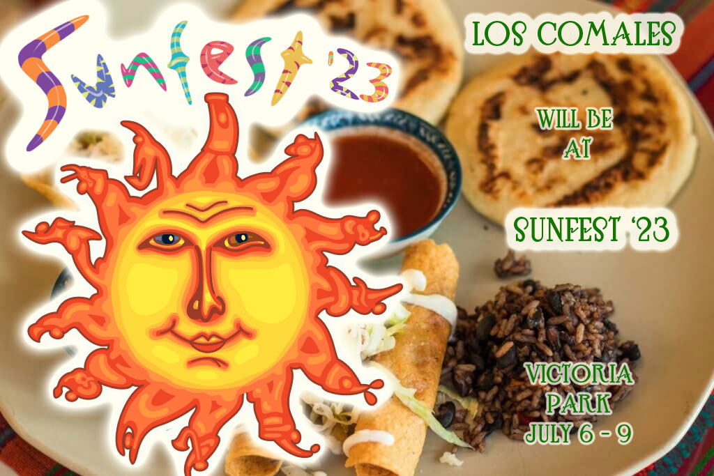 Los Comales will be at Sunfest 2023, July 6-9 at Victoria Park! If you've missed our food this is a great time to catch up!