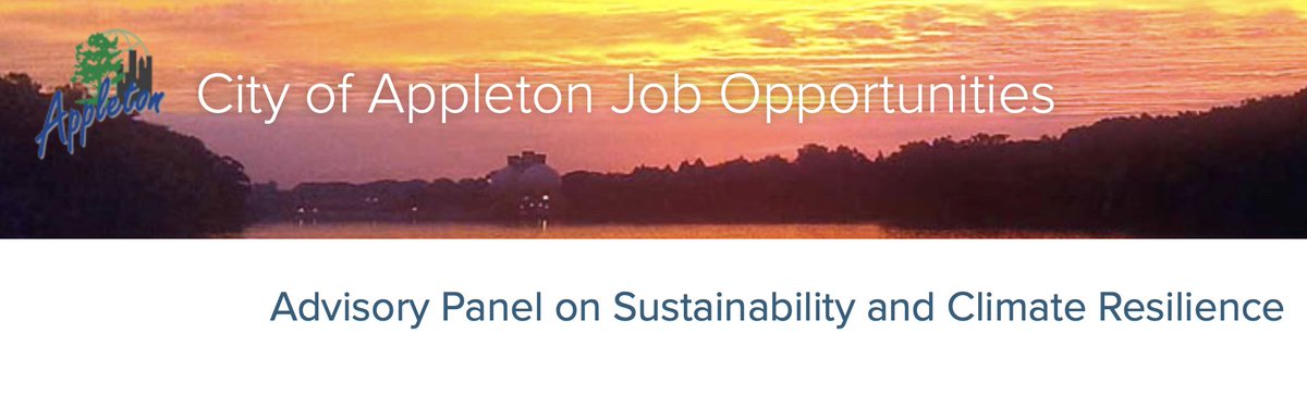 #Appleton #Wisconsin seeks volunteers to serve on the Advisory Panel on Sustainability and Climate Resilience! Deadline July 3. #climatechange governmentjobs.com/careers/applet…