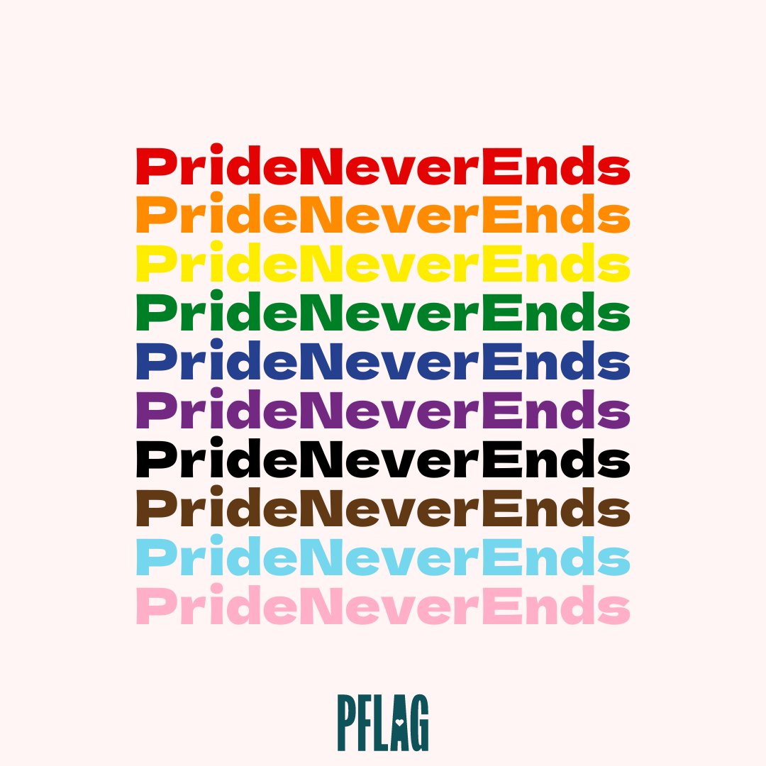 PFLAG's tweet image. Pride never ends. We're #PFLAGProud all year long and we'll never stop fighting for a caring, just, and affirming world for LGBTQ+ people and those who love them. #LeadingWithLove