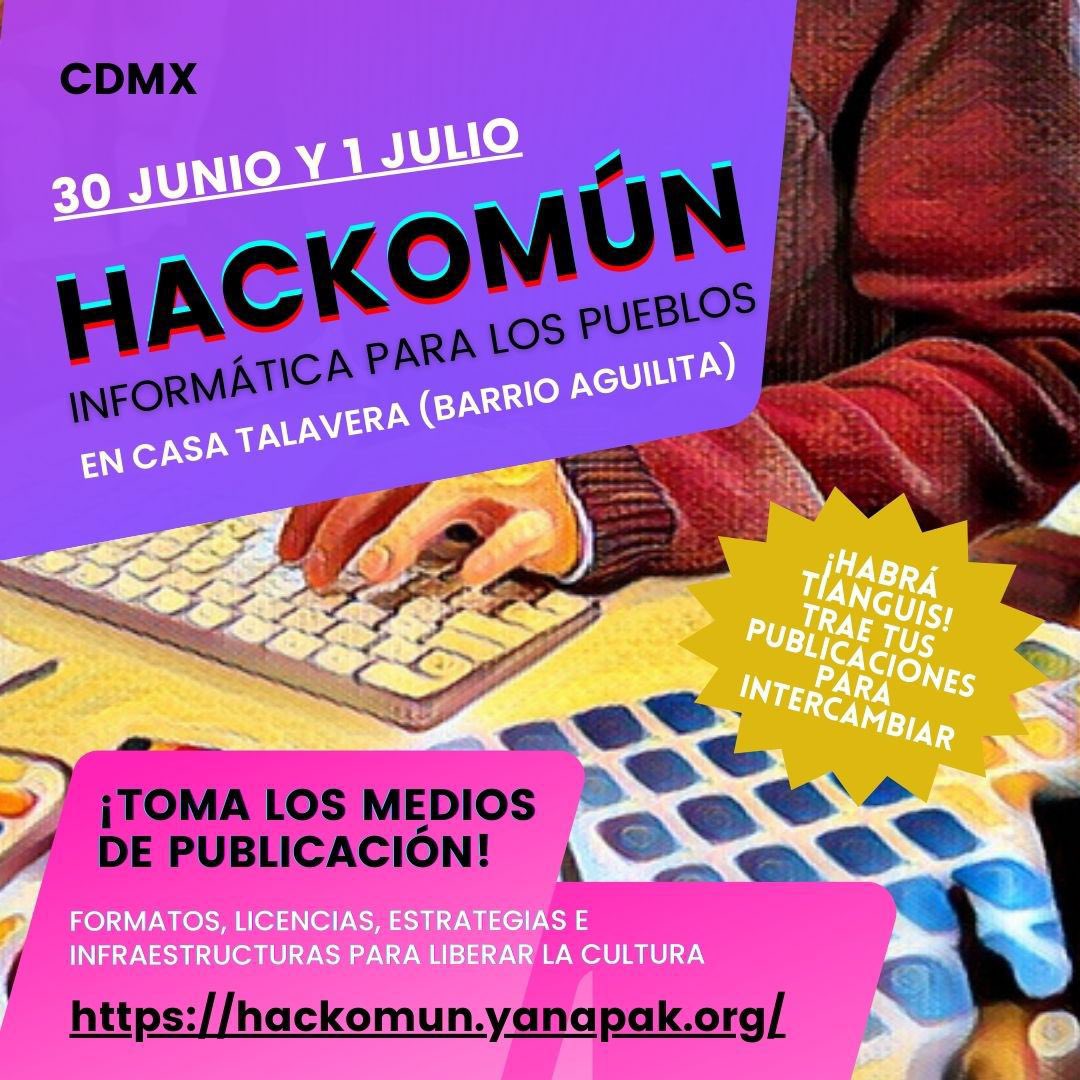 El #hackomun cierra hoy con el conversatorio: La fragilidad como soporte. Publicaciones y ediciones libres. Síganlo acá: hackomun.yanapak.org 
<a href="/InsuMX/">La Chinampa Hacklab/Colectiva Insuburdinadas</a> <a href="/kalogatias/">constanza 🦄 ella/elle - (cupo lleno)</a>