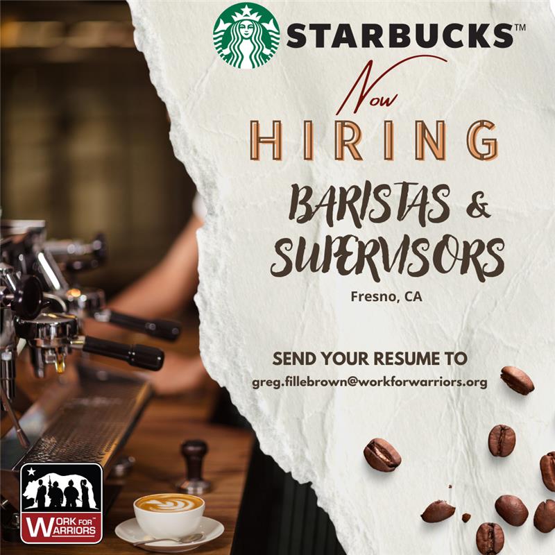 STARBUCKS is hiring Baristas and Supervisors in Fresno! Be a part of their upbeat team! #fresno#veteransjobs#starbucks#hiringveterans#hotjob#veteran#coffee